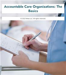 Accountable Care Organizations: The Basics
