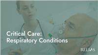 Critical Care: Respiratory Conditions