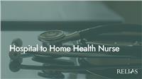 Hospital to Home Health Nurse