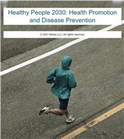 Healthy People 2030: Health Promotion and Disease Prevention