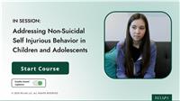 In Session: Addressing Non-Suicidal Self Injurious Behavior in Children and Adolescents