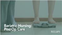 Bariatric Nursing: Post-Op Care