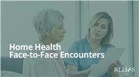 Home Health Face-to-Face Encounters