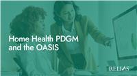 Home Health PDGM and the OASIS