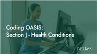 Coding OASIS: Section J - Health Conditions