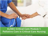 ELNEC Critical Care Module 1: Palliative Nursing in Critical Care