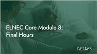 ELNEC Core Module 8: Final Hours