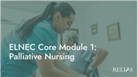 ELNEC Core Module 1: Palliative Nursing