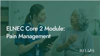 ELNEC Core Module 2: Pain Management