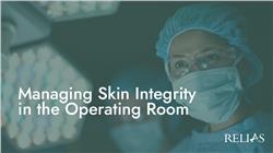 Managing Skin Integrity in the Operating Room