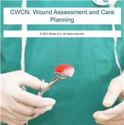 CWCN: Wound Assessment and Care Planning