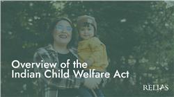 Overview of the Indian Child Welfare Act