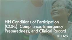 HH Conditions of Participation (COPs): Compliance, Emergency Preparedness, and Clinical Record