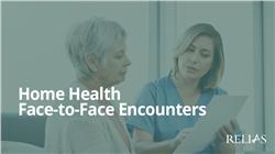 Home Health Face-to-Face Encounters
