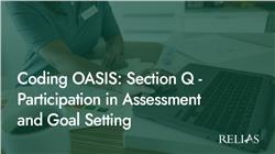 Coding OASIS: Section Q - Participation in Assessment and Goal Setting