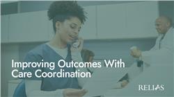 Improving Outcomes With Care Coordination