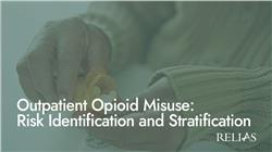 Outpatient Opioid Misuse: Risk Identification and Stratification