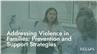 Addressing Violence in Families: Prevention and Support Strategies
