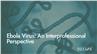Ebola Virus: An Interprofessional Perspective