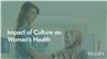 Impact of Culture on Women's Health
