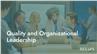Quality and Organizational Leadership