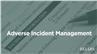 Adverse Incident Management