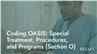 Coding OASIS: Special Treatments, Procedures, and Programs (Section O)